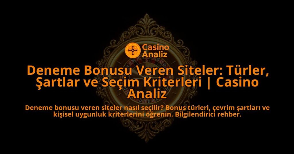 Deneme-Bonusu-Veren-Siteler-Turler-Sartlar-ve-Secim-Kriterleri-Casino-Analiz-overlay-1788202065.jpg