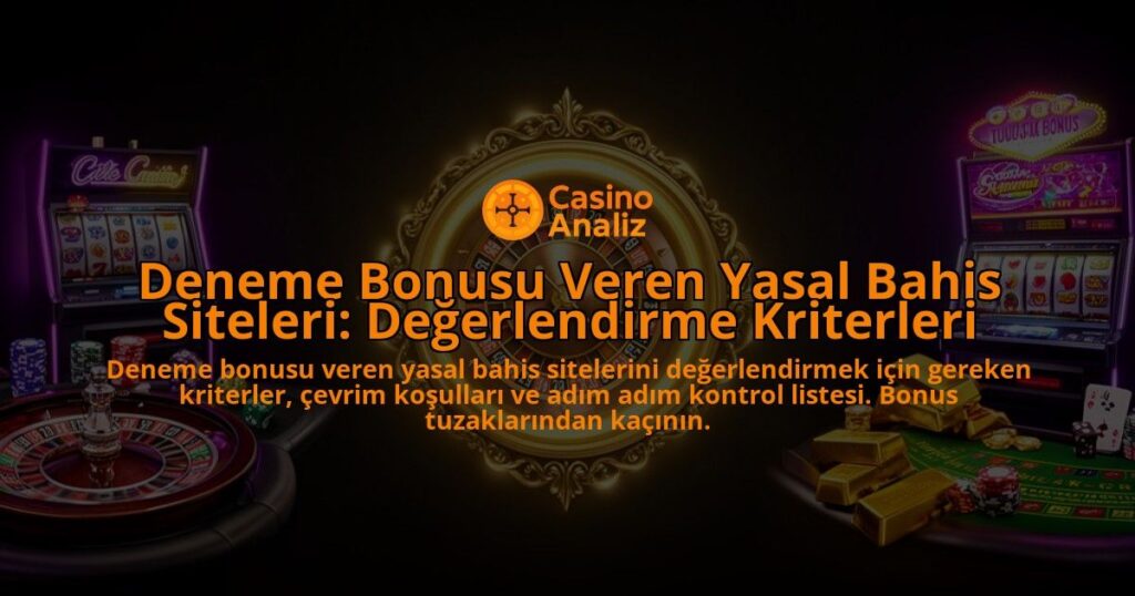 Deneme-Bonusu-Veren-Yasal-Bahis-Siteleri-Degerlendirme-Kriterleri-overlay-1788115943.jpg