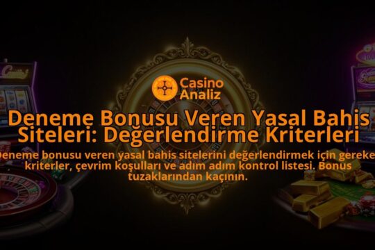Deneme-Bonusu-Veren-Yasal-Bahis-Siteleri-Degerlendirme-Kriterleri-overlay-1788115943.jpg