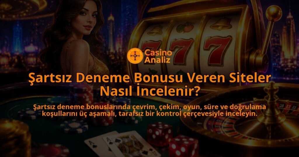 Sartsiz-Deneme-Bonusu-Veren-Siteler-Nasil-Incelenir-overlay-1788732845.jpg